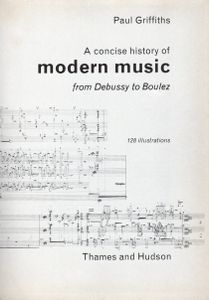 A Concise History of Modern Music: from Debussy to Boulez