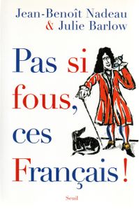 Pas Si Fous, Ces Français !