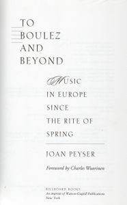 To Boulez and Beyond: Music in Europe Since The Rite of Spring