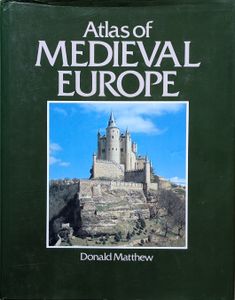 Atlas of Medieval Europe