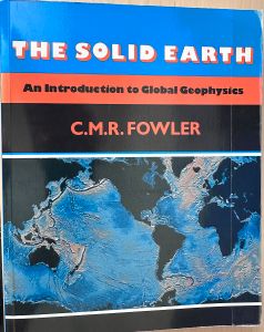 The Solid Earth - An Introduction to Global Geophysics