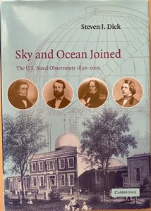 Sky and Ocean Joined - The U.S. Naval Observatory 1830-2000