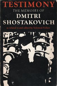 Testimony: The Memoirs of Dmitri Shostakovich