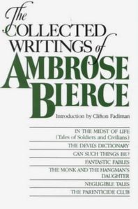 The Collected Writings of Ambrose Bierce