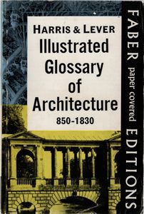Illustrated Glossary of Architecture 850-1830