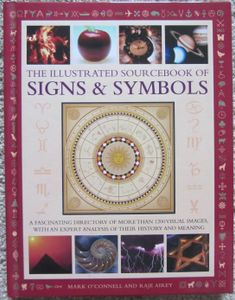 The Illustrated Sourcebook of Signs & Symbols