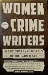 Women Crime Writers: Eight Suspense Novels of the 1940s & 1950s