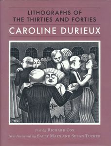 Caroline Durieux: Lithographs of the Thirties and Forties