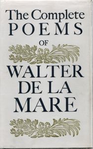 The Complete Poems of Walter de la Mare