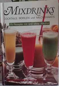 Mixdrinks - Cocktails, Bowlen und Milchshakes
