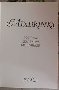 Mixdrinks - Cocktails, Bowlen und Milchshakes