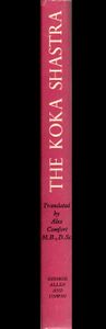 The Koka Shastra: And Other Medieval Indian Writings on Love