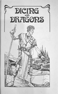 Dicing with Dragons