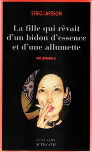La Fille Qui Rêvait D'un Bidon D'essence Et D'une Allumette