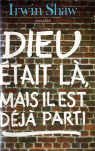 Dieu Était Là, Mais Il Est Déjà Parti