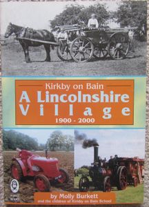 Kirkby on Bain: A Lincolnshire Village 1900-2000