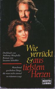 Wie verrückt & aus tiefstem Herzen