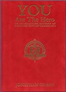 You Are the Hero - An Interactive History of Fighting Fantasy