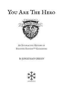You Are the Hero - An Interactive History of Fighting Fantasy