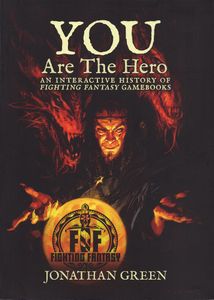 You Are the Hero - An Interactive History of Fighting Fantasy