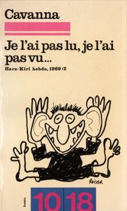 Je L'Ai Pas Lu, Je L'Ai Pas Vu ... - Hara-Kiri Hebdo, 1969/2