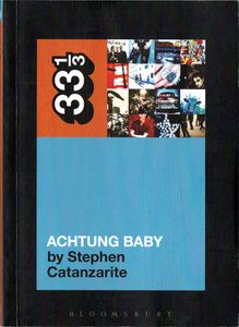 Achtung Baby: Meditations on Love in the Shadow of the Fall