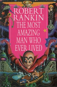 The Most Amazing Man Who Ever Lived