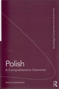 Polish: A Comprehensive Grammar