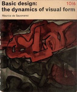 Basic Design: The Dynamics of Visual Form