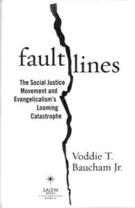 Fault Lines: The Social Justice Movement and Evangelicalism’s Looming Catastrophe