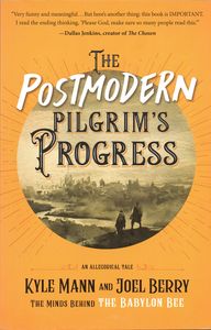 The Postmodern Pilgrim’s Progress: An Allegorical Tale