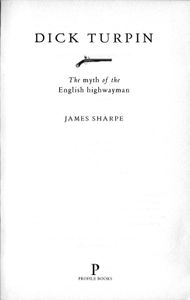 Dick Turpin: The Myth of the English Highwayman