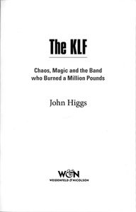 The KLF: Chaos, Magic and the Band Who Burned a Million Pounds