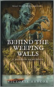 Behind the Weeping Walls