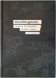 Muslimgauze: Chasing the Shadow of Bryn Jones