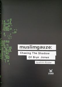 Muslimgauze: Chasing the Shadow of Bryn Jones
