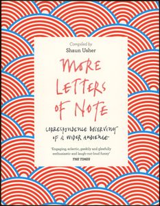 More Letters of Note