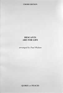 Descants are for Life (Choir Edition)