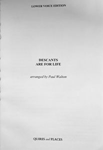 Descants are for Life (Lower Voice Edition)