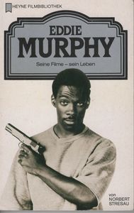 Eddie Murphy: Seine Filme - sein Leben