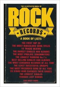 The Illustrated Book of Rock Records: A Book of Lists