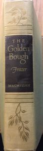 The Golden Bough: A Study in Magic and Religion