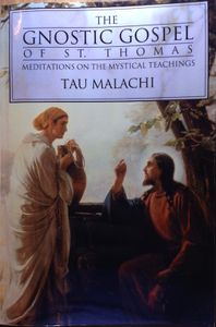 The Gnostic Gospel of St. Thomas: Meditations on the Mystical Teachings