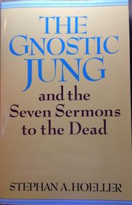 The Gnostic Jung and the Seven Sermons to the Dead