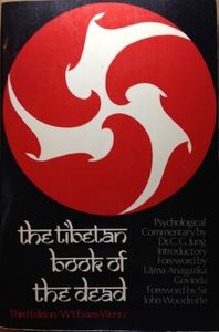 The Tibetan Book of the Dead: or The After-Death Experiences on the Bardo Plane, according to Lama Kazi Dawa-Samdup's English Rendering