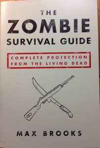 The Zombie Survival Guide: Complete Protection from the Living Dead