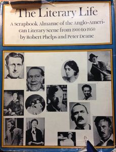 The Literary Life: A Scrapbook Almanac of the Anglo-American Literary Scene from 1900 to 1950