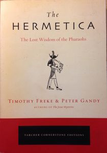 The Hermetica: The Lost Wisdom of the Pharaohs