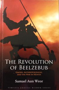 The Revolution of Beelzebub: Gnosis, Anthropogensis, and the War in Heaven
