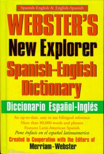 Webster's New Explorer Spanish-English Dictionary (Diccionario Español-Inglés)
